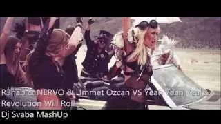 R3hab & NERVO & Ummet Ozcan VS Yeah Yeah Yeahs - Revolution Will Roll (Dj Svaba MashUp)