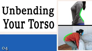 04 Unbending Your Torso - Learning to Control Your Torso