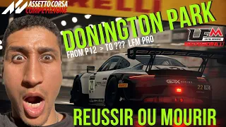 REUSSIR ou MOURIR LFM Pro DONIGTON PARK  Assetto Corsa Competizione
