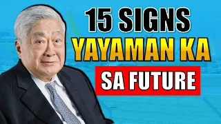 15 Signs Na Yayaman Ka sa Future