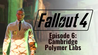 Let's Play Fallout 4 on Survival (2024) 6: Cambridge Polymer Labs