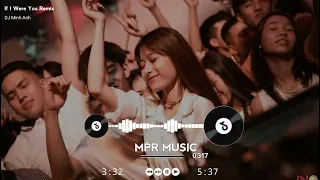 If I Were You DJ Minh Anh Remix - Candee Jay | Bản Nhạc Huyền Thoại Hot Tik Tok 2022