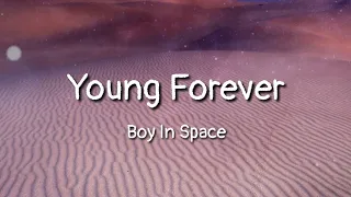 Boy In Space - Young Forever (lyrics)