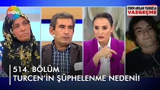 Turcen neden Mustafa'dan şüpheleniyor? | @didemarslanyilmazlavazgecme | 24.10.2022