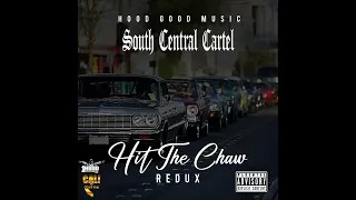 South Central Cartel - Hit The Chaw (Redux)