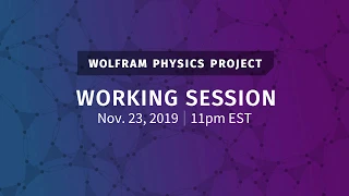 Wolfram Physics Project: Working Session Saturday, Nov. 23, 2019 [Rule Enumeration]