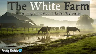 One Year Later, Farm Update! | The White Farm | Farming Simulator 22 | Episode 41