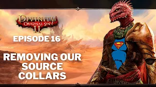 Getting carried by the most OP build in Divinity 2 Original Sin - Ep 16: Removing Our Source Collars