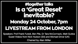 "Is  a 'Great Reset' inevitable?" #together talks debate live from London