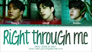 DAY6 (Even of Day) Right Through Me Lyrics (DAY6 (Even of Day) 뚫고 지나가요 가사) (Color Coded Lyrics)