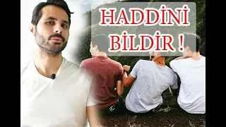 HADSİZ İNSANLARA, DONUP KALMADAN HADDİNİ BİLDİR ! KİŞİSEL GELİŞİM VİDEOLARI