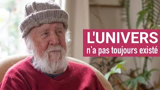 L'UNIVERS N'A PAS TOUJOURS EXISTÉ