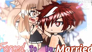 Forced to be married || GLMM || Gacha Life full Mini Movie ||