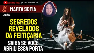 Segredos da Feitiçaria Revelados |  Marta Sofia Ex Feiticeira | Saiba Se Você Abriu Essa Porta!