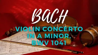 Bach - Violin Concerto in A minor, BWV 1041