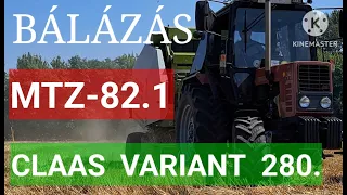 MTZ- 82.1 & CLAAS VARIANT 280.BÁLÁZÁS /MTZ Agro Vlog./ 2023.