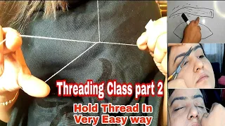 How To Hold Thread Easily For Threading || Threading ka tareeka || How to Hold Thread #hatafnazim