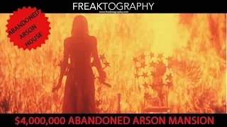 I Explored a 4,000,000 Dollar Abandoned Arson House | Urban Exploring with Freaktography | Urbex