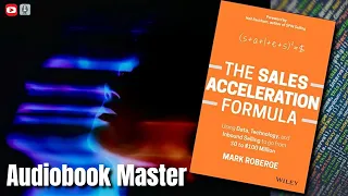 The Sales Acceleration Formula Best Audiobook Summary By Mark Roberge