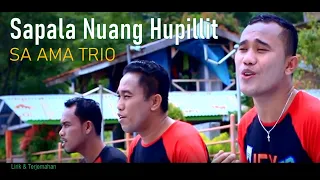 Lagu batak terbaru - SAPALA NAUNG HUPILLIT  SA AMA Trio Lirik dan Terjemahan