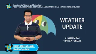 Public Weather Forecast issued at 4:00 PM | April 01, 2023