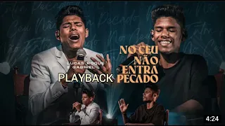Lucas Roque E Gabriel - No Céu Não Entra Pecado Playback