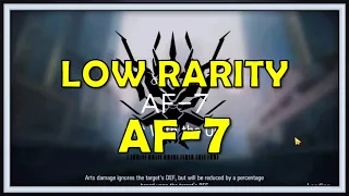 AF-7 Low Rarity Guide - Arknights