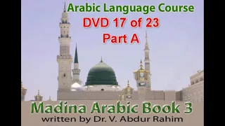 Madinah Arabic Book 3 DVD 17 [Lesson 23 (cont.) to Lesson 25]