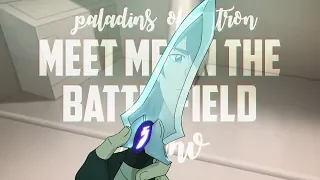 Meet Me On The Battlefield ║ VLD ║ Paladins of Voltron
