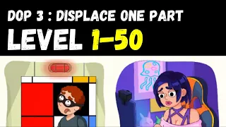 🔥 DOP 3 : Displace One Part (Level 1-50)