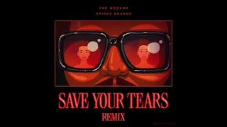 The Weeknd - Save Your Tears (Extended Remix ft. Ariana Grande)