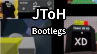 JToH Bootlegs