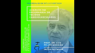 I CvBET - Tecidos Cardiovasculares (Prof. Dr. Luiz Felipe P. Moreira - USP, Brasil)