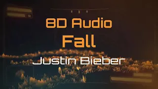 Justin Bieber - Fall 8D Audio