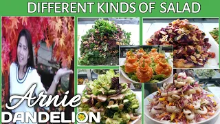 DIFFERENT KINDS OF SALAD//ARNIE DANDELION