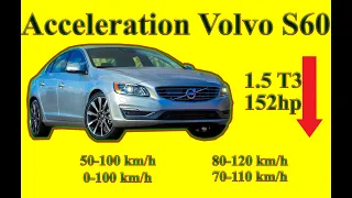 Volvo S60 T3 1.5T 152HP 0-100 km/h Acceleration * 50-100 km/h **IDT Review**