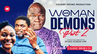 WOMAN WITH DEMONS||part 2||CALVARY DRAMA MINISTRY||DIRECTED BY MOSES KOREDE ARE
