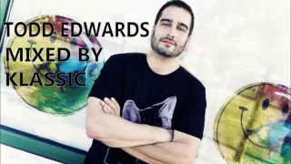 Todd Edwards Mixed By Klassic