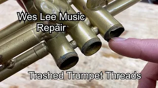 Trashed Trumpet Threads- Wes Lee Music Repair