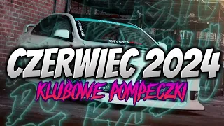 ✅CZERWIEC 2024 ✅| KLUBOWE POMPECZKI🔊 | MUZA DO AUTA 🚗|  DJ KAZIU