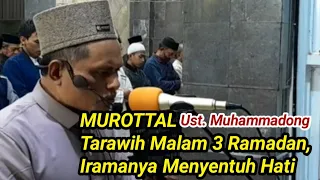 Murottal Tarawih Malam 3 Ramadan, Iramanya Menyentuh Hati #Muhammadong