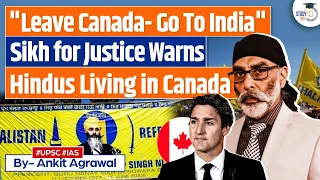 Khalistani Leader Pannun Calls on Indian origin Hindus to Leave Canada | Sikhs For Justice | UPSC