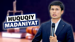 Huquqiy madaniyat | Xushnudbek Xudoyberdiyev