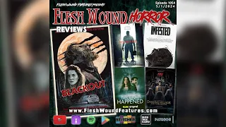 BLACKOUT | HUMANE | INFESTED | THIS NEVER HAPPENED | CHUCKY | Flesh Wound HORROR | Review | 1054