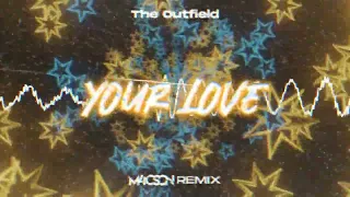 The Outfield - Your Love ( M4CSON REMIX )
