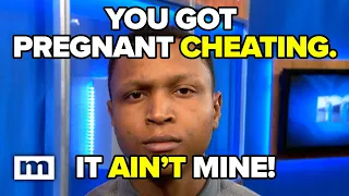 You got pregnant cheating. It ain't mine! | Maury