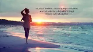 Sebastian Weikum - Gimme (Deep Lark Remix)