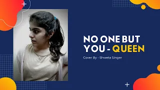 No One But You (Only The Good Die Young) | Queen | Cover | Shweta Singer