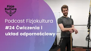 #24 Ćwiczenia i układ odpornościowy