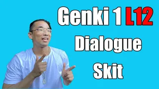 【Genki 1】 Lesson 12 - Dialogue (Skit)